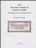 THE REVENUE STAMPS OF NORTH CAROLINA INCLUDING TAX TAGS AND RELATED ITEMS Revenues 20: Handbooks State Revenues United States and Worldwide Philatelic Literature