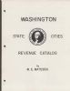 WASHINGTON STATE CITIES REVENUE CATALOG Revenues 20: Handbooks State Revenues United States and Worldwide Philatelic Literature